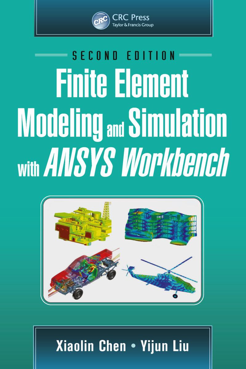 مدل‌سازی و شبیه‌سازی اجزاء محدود با ANSYS Workbench، ویرایش دوم