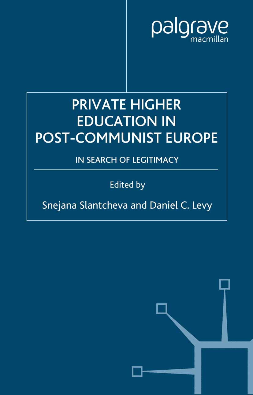 Private Higher Education in Post-Communist Europe: In Search of آموزش عالی خصوصی در اروپای پساکمونیستی