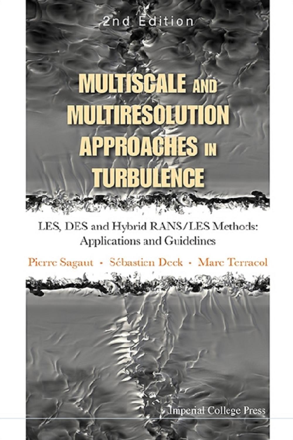 رهیافت‌های چندمقیاسی و چندتفکیکی در آشفتگی - روش‌های LES، DES و RANS/LES ترکیبی: کاربردها و رهنمودها (ویرایش دوم)