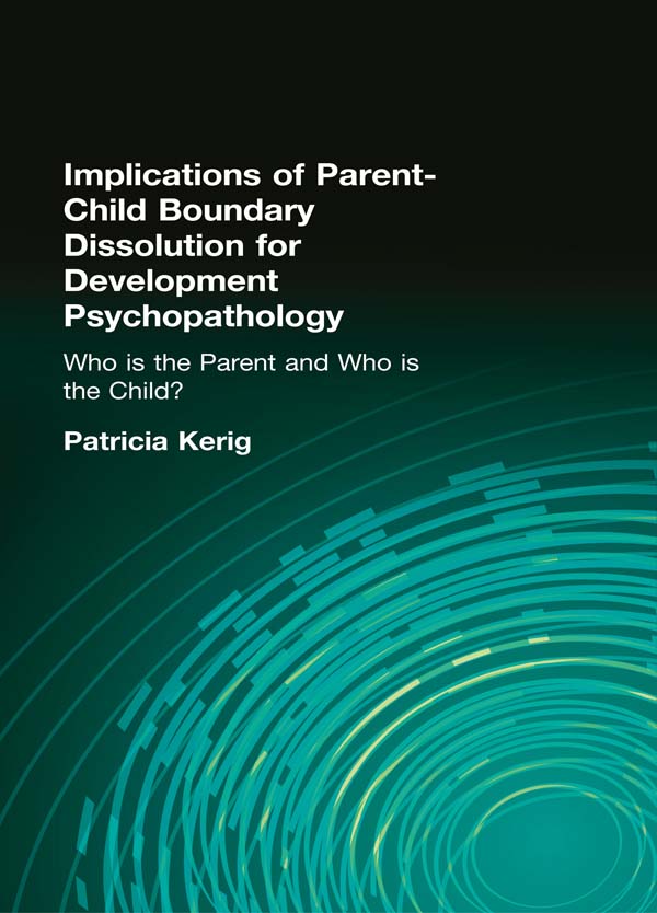 پیامدهای فروپاشی مرزهای والد-فرزندی برای آسیب‌شناسی روانی تحولی