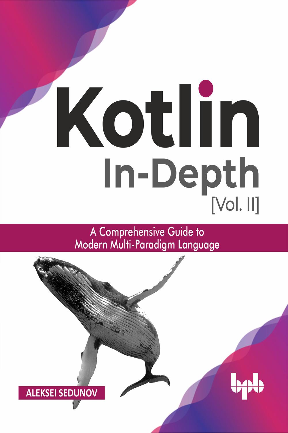 Kotlin In-depth [Vol-II] کوتلین به صورت عمیق [جلد دوم]