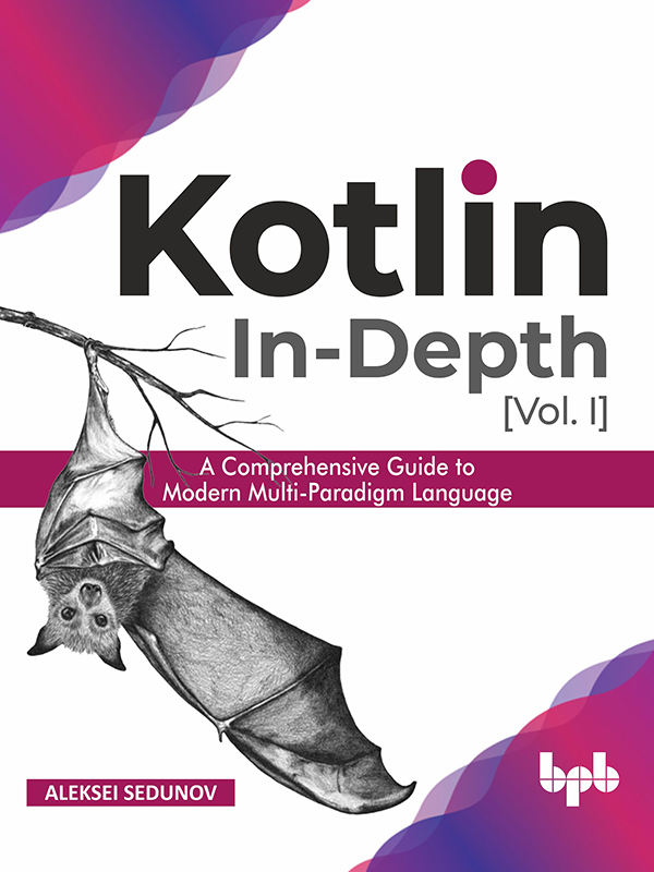 Kotlin In-Depth [Vol-I] کوتلین به صورت عمیق [جلد اول]