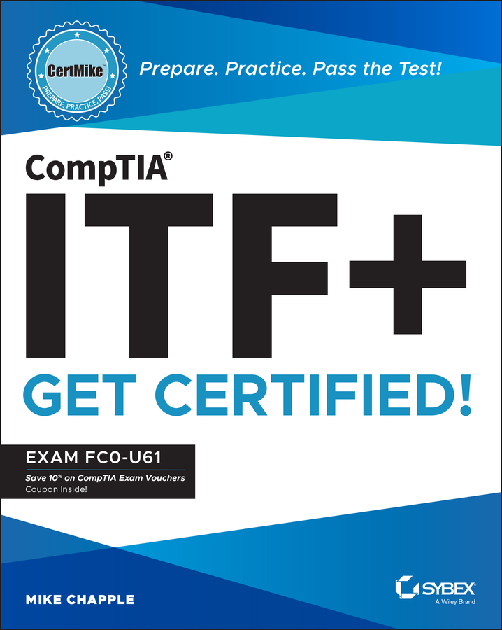 CompTIA ITF+ CertMike: آماده شو. تمرین کن. در آزمون قبول شو! مدرک بگیر!